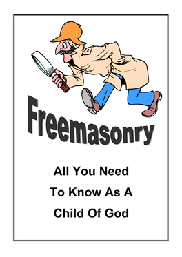 Freemasonry's Story 3 How Do We Get Free? 9 Scottish Rite 17 York Rite 32 Physical Diseases 37 Inter-Connected Religions and Orders 41