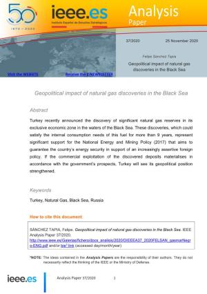 Geopolitical Impact of Natural Gas Discoveries in the Black Sea Visit the WEBSITE Receive the E-NEWSLETTER