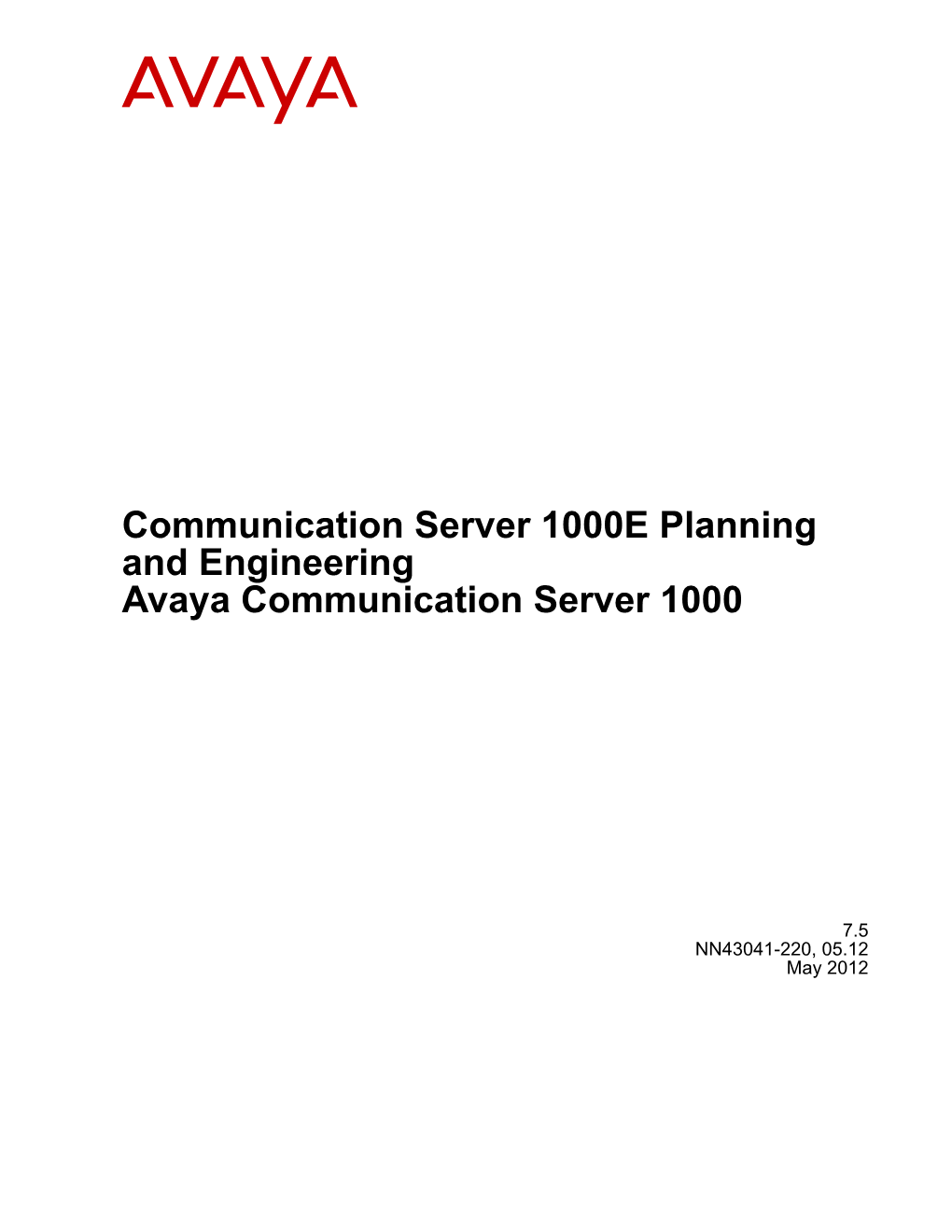 Communication Server 1000E Planning and Engineering Avaya Communication Server 1000