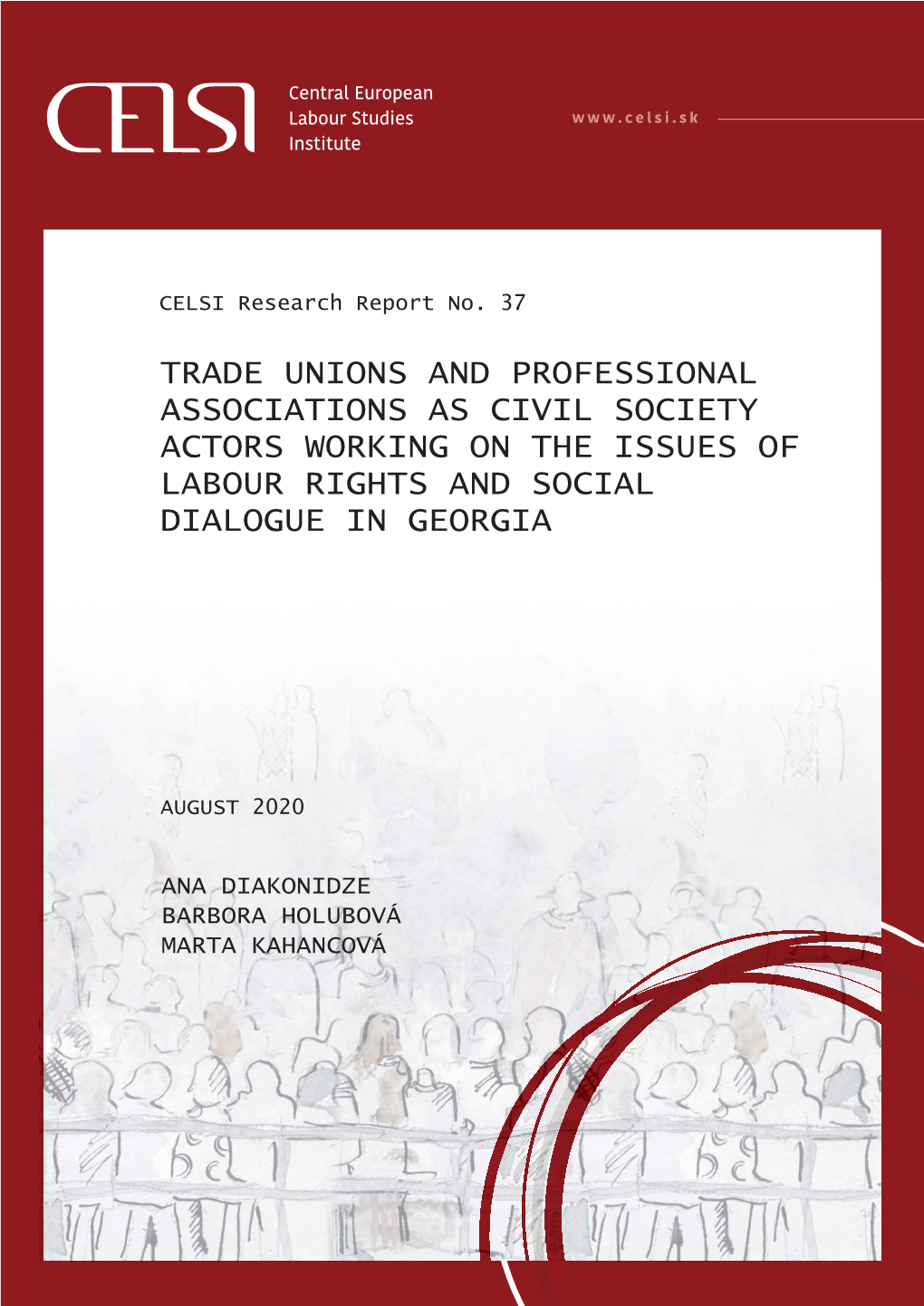 Trade Unions and Professional Associations As Civil Society Actors Working on the Issues of Labour Rights and Social Dialogue in Georgia