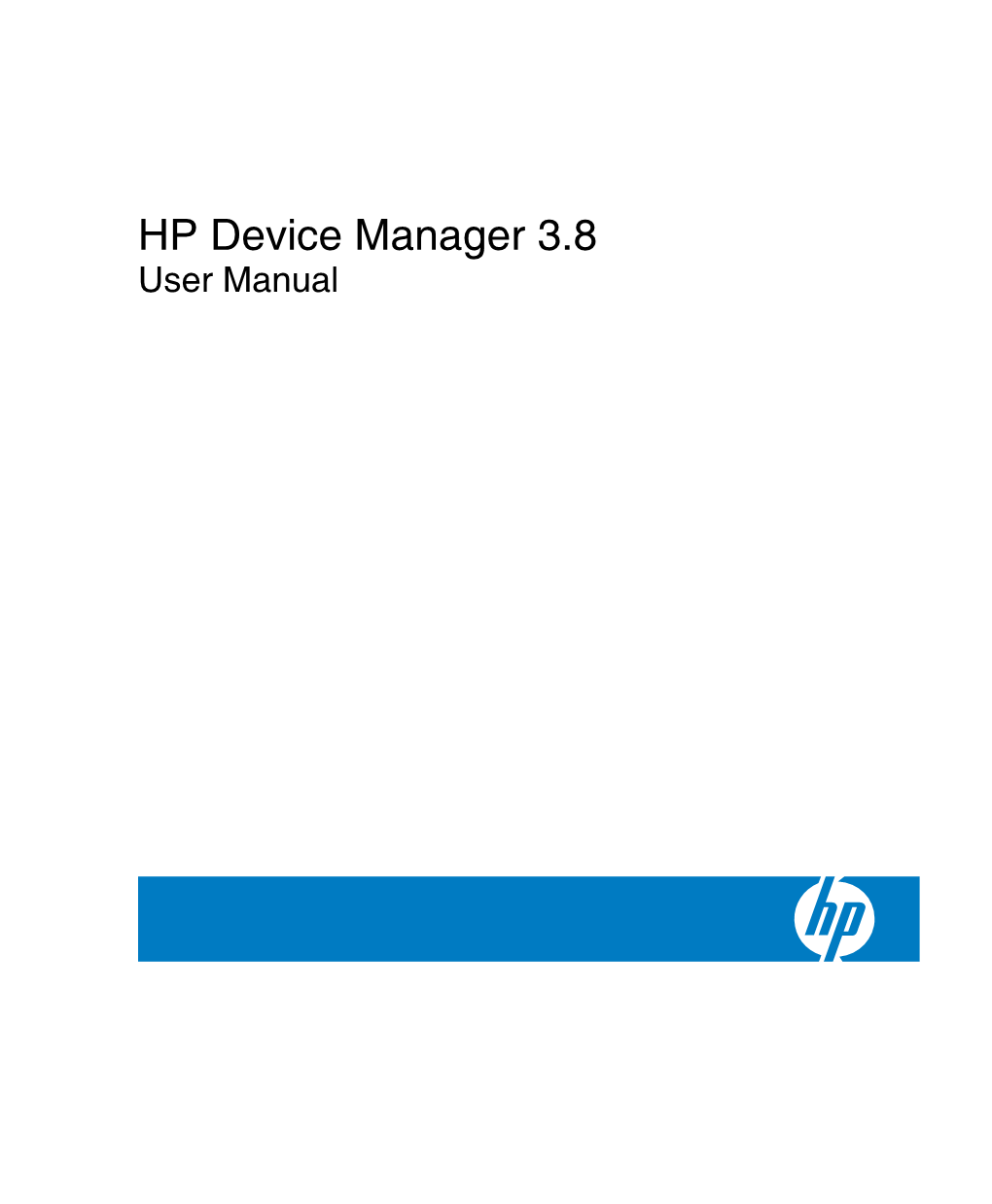 HP Device Manager 3.8 User Manual © Copyright 2008 Hewlett-Packard Development Company, L.P