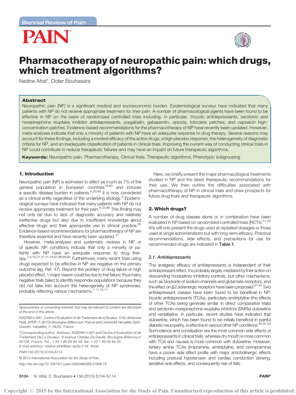 Pharmacotherapy of Neuropathic Pain: Which Drugs, Which Treatment Algorithms? Nadine Attal*, Didier Bouhassira