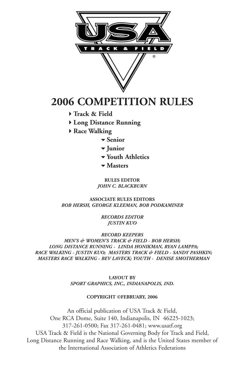 2006 COMPETITION RULES �Track & Field �Long Distance Running �Race Walking �Senior �Junior �Youth Athletics �Masters