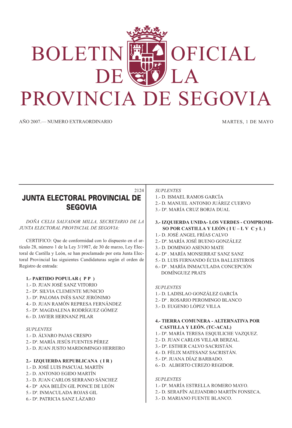 JUNTA ELECTORAL PROVINCIAL DE SEGOVIA: SO POR CASTILLA Y LEÓN ( I U – L V C Y L ) 1.- D