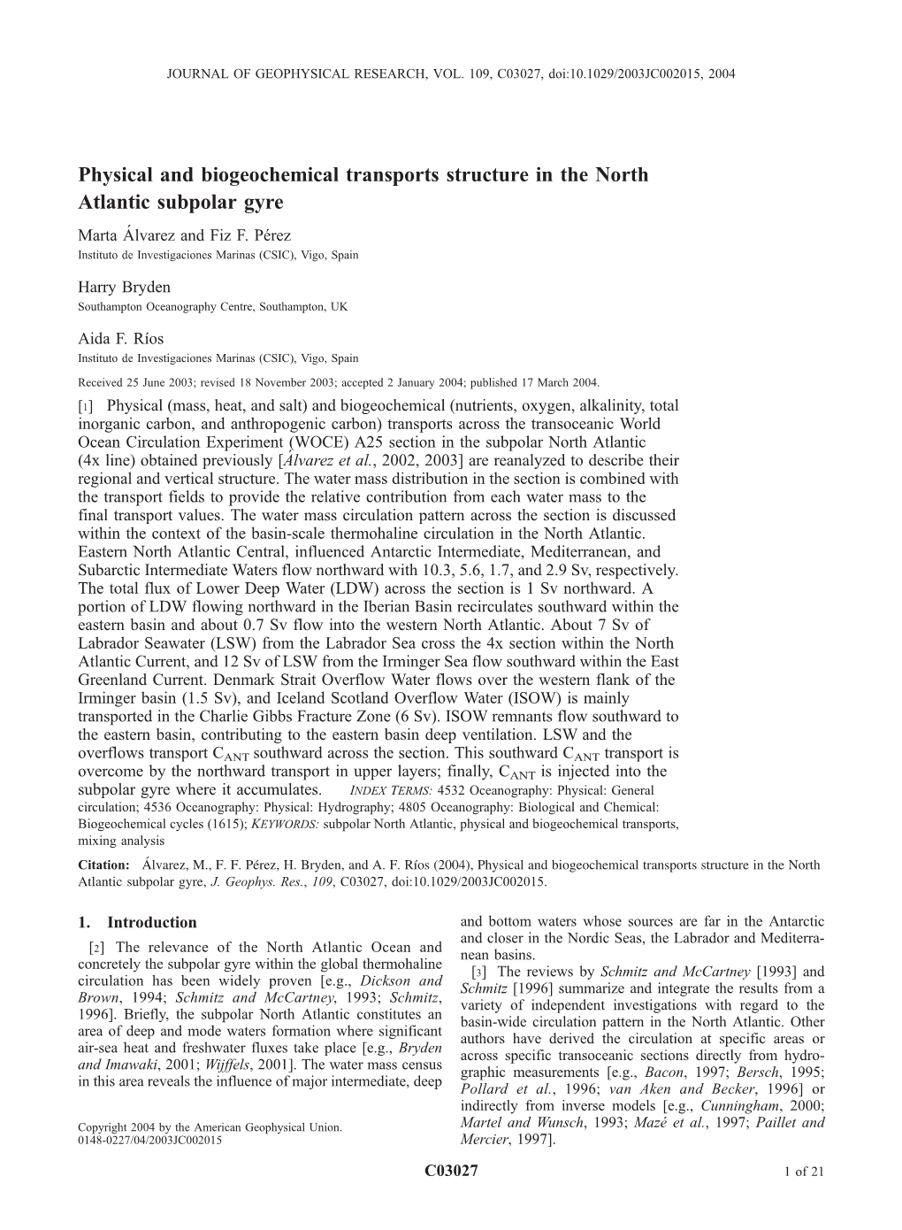 Physical and Biogeochemical Transports Structure in the North Atlantic Subpolar Gyre Marta A´ Lvarez and Fiz F