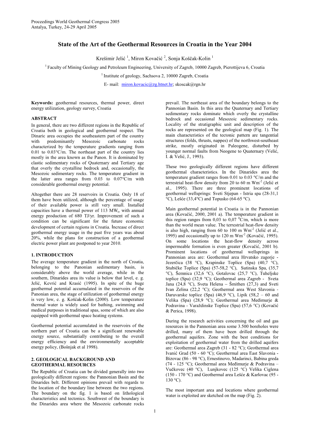 State of the Art of the Geothermal Resources in Croatia in the Year 2004