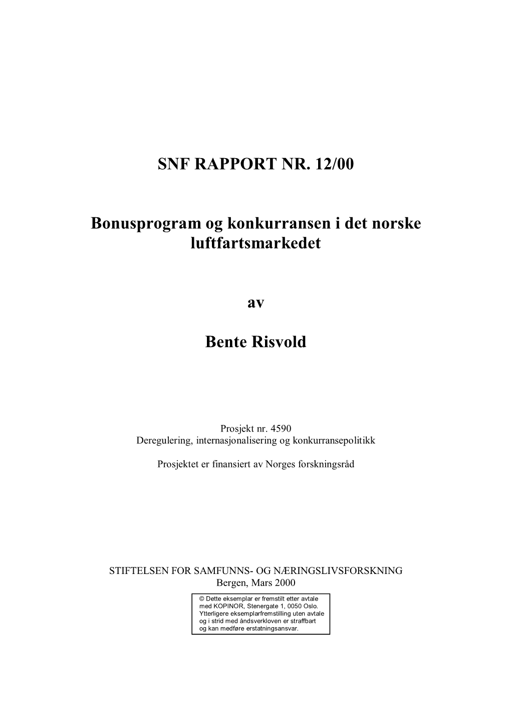 SNF RAPPORT NR. 12/00 Bonusprogram Og Konkurransen I