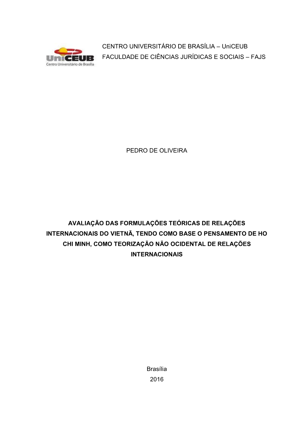 Uniceub FACULDADE DE CIÊNCIAS JURÍDICAS E SOCIAIS – FAJS PEDRO DE OLIVEIRA AVALIAÇÃ