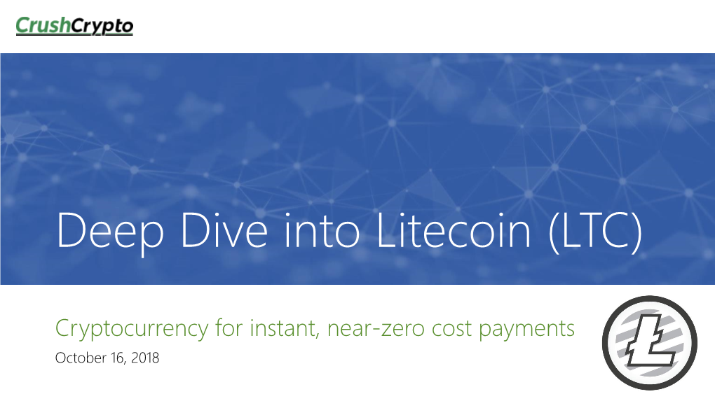 Crush-Crypto-Deep-Dive-Litecoin-LTC.Pdf