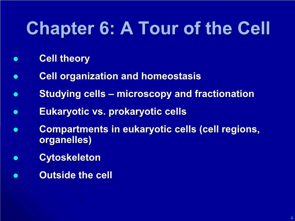 Biol 1020: a Tour of the Cell