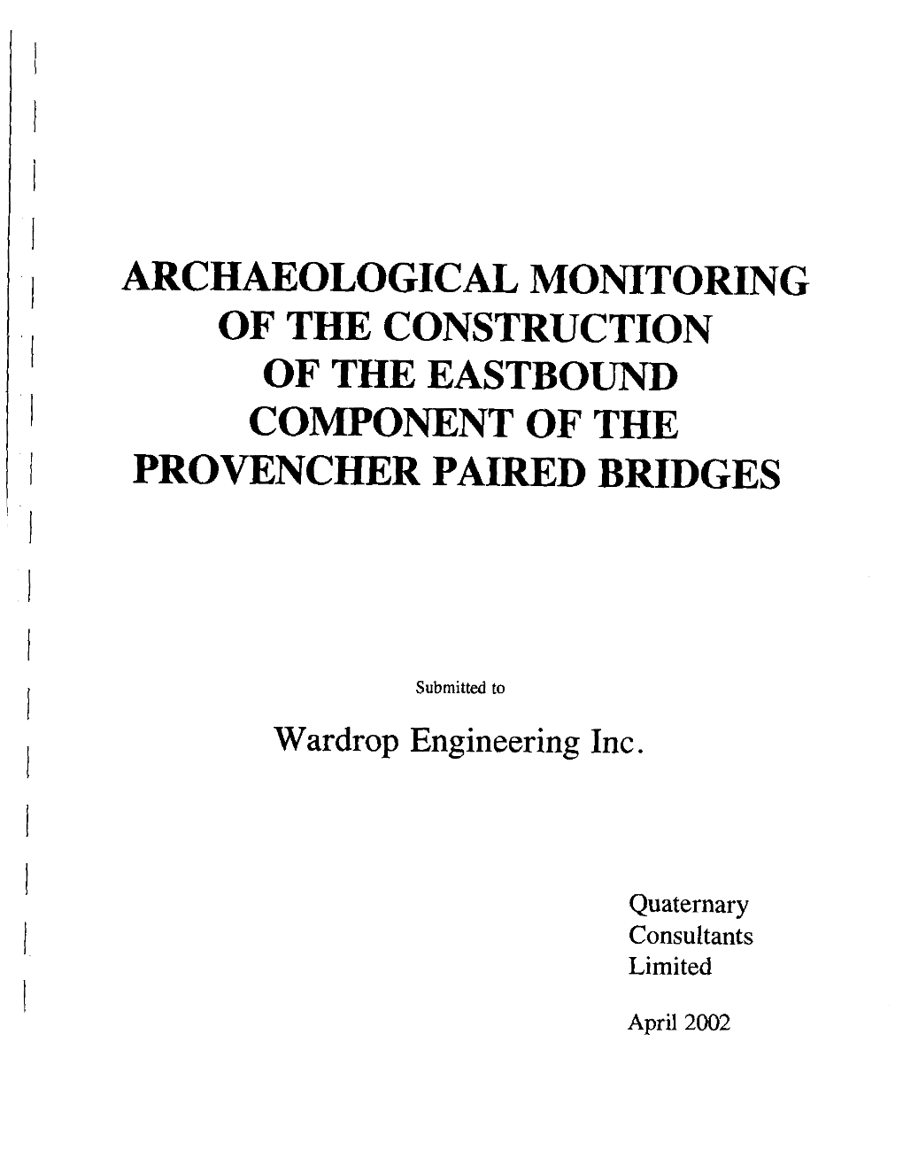 Archaeological Monitoring of the Construction of the Eastbound Component of the Provencher Paired Bridges