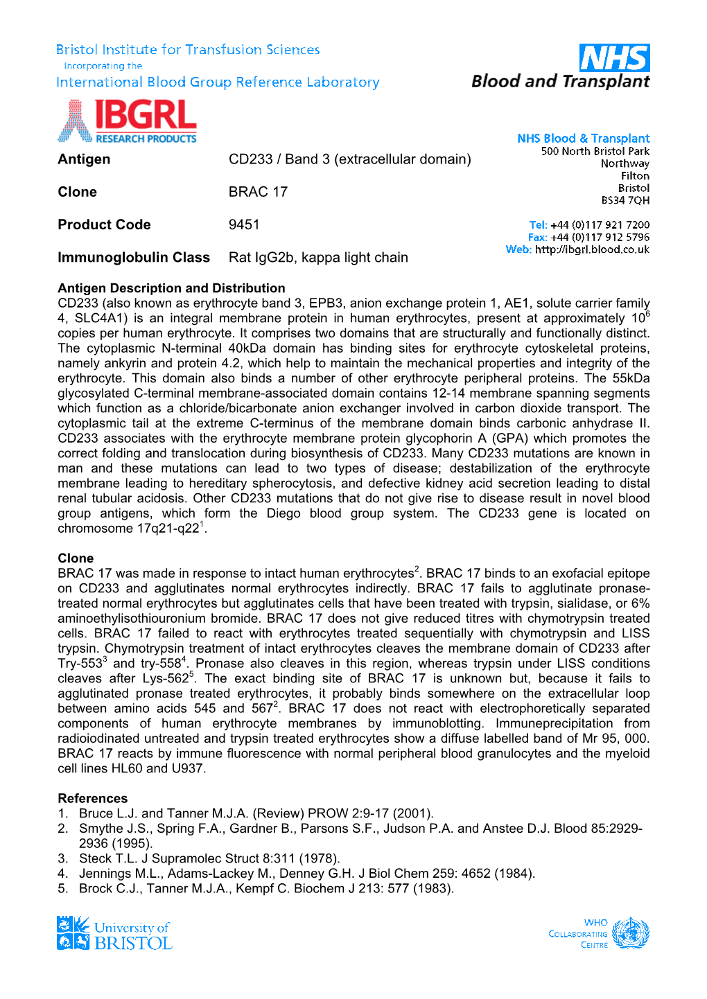 Antigen CD233 / Band 3 (Extracellular Domain) Clone BRAC 17