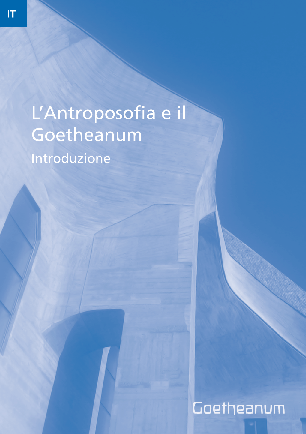 L'antroposofia E Il Goetheanum