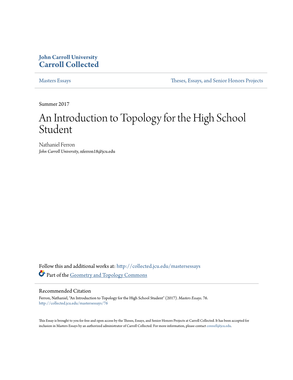 An Introduction to Topology for the High School Student Nathaniel Ferron John Carroll University, Nferron18@Jcu.Edu