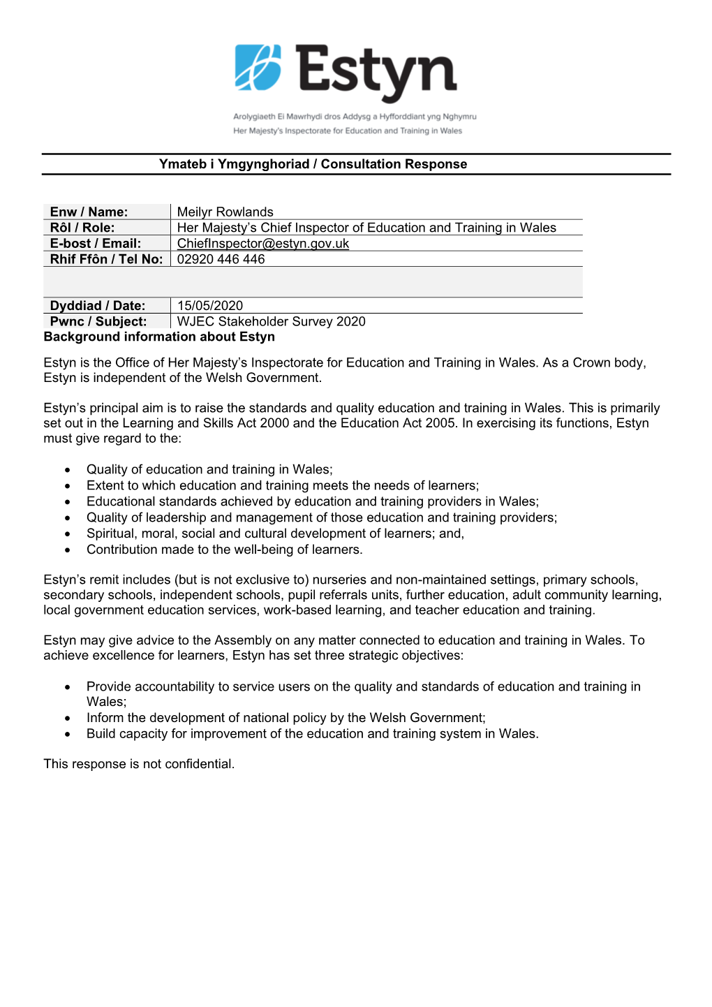 WJEC Stakeholder Survey 2020 Background Information About Estyn Estyn Is the Office of Her Majesty’S Inspectorate for Education and Training in Wales