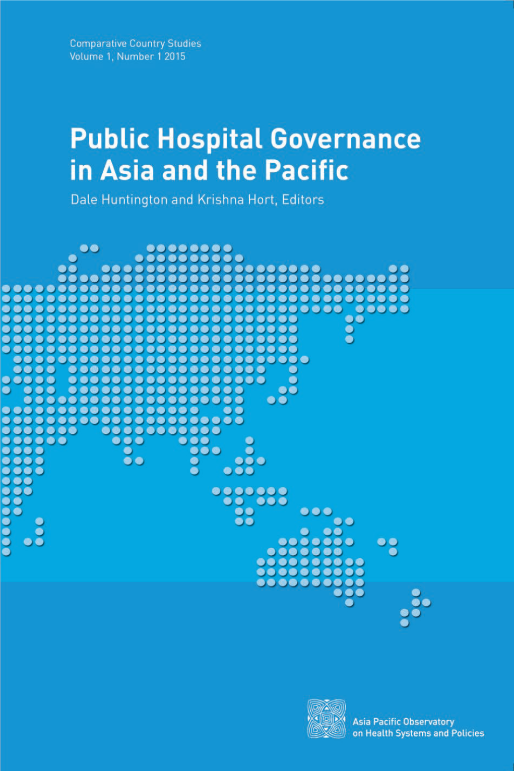 Public Hospital Governance in Asia and the Pacific Dale Huntington and Krishna Hort, Editors