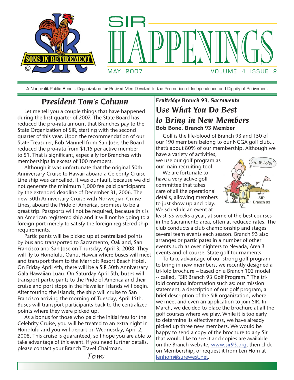 President Tom's Column Use What You Do Best to Bring in New Members