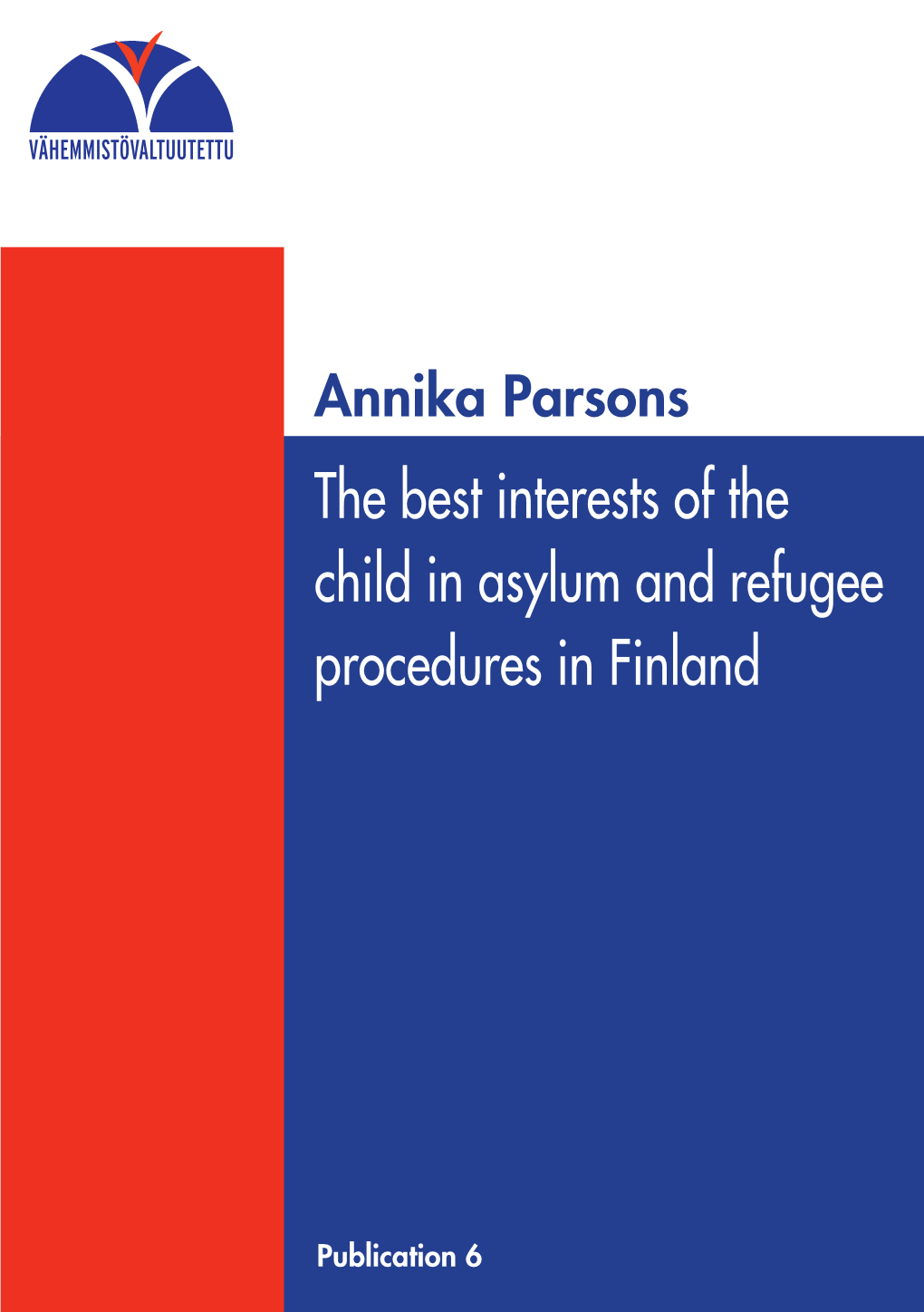 The Best Interests of the Child in Asylum and Refugee Procedures in Finland