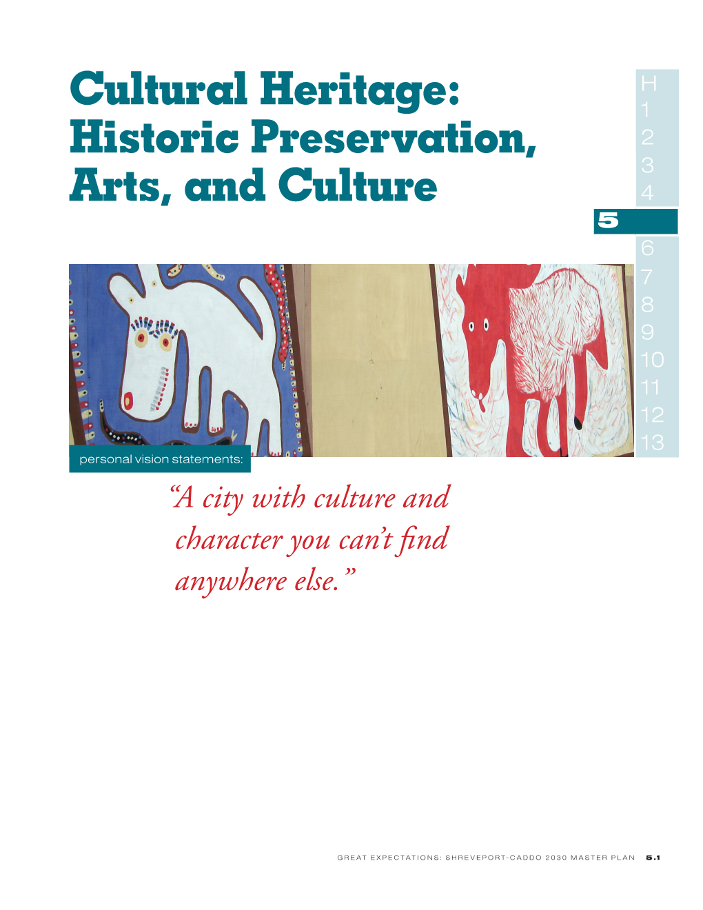 Cultural Heritage: Historic Preservation, Arts, and Culture