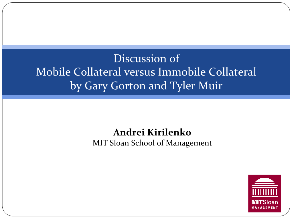 Discussion of "Mobile Collateral Versus Immobile Collateral"