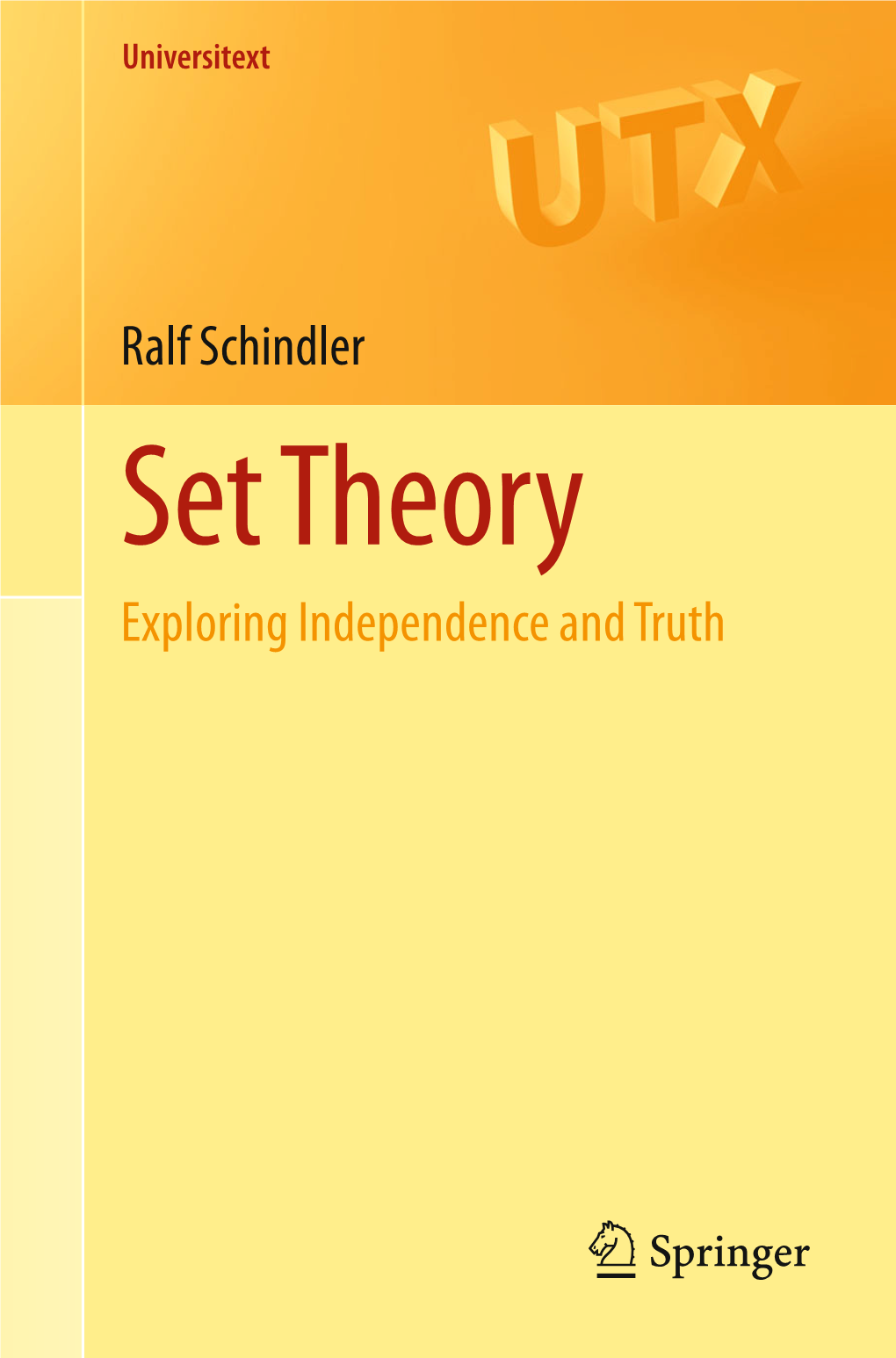 Ralf Schindler Exploring Independence and Truth