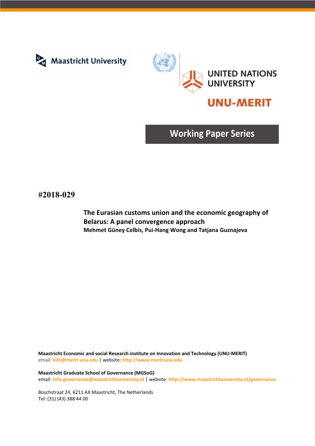 The Eurasian Customs Union and the Economic Geography of Belarus: a Panel Convergence Approach Mehmet Güney Celbis, Pui‐Hang Wong and Tatjana Guznajeva