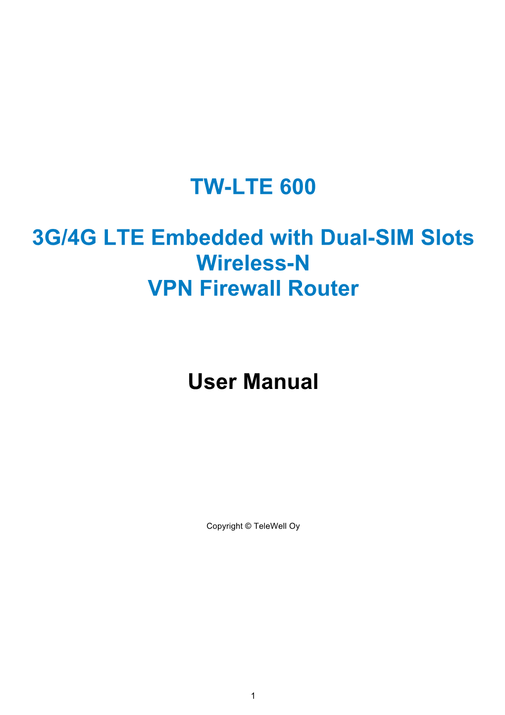 TW-LTE 600 3G/4G LTE Embedded with Dual-SIM Slots Wireless-N