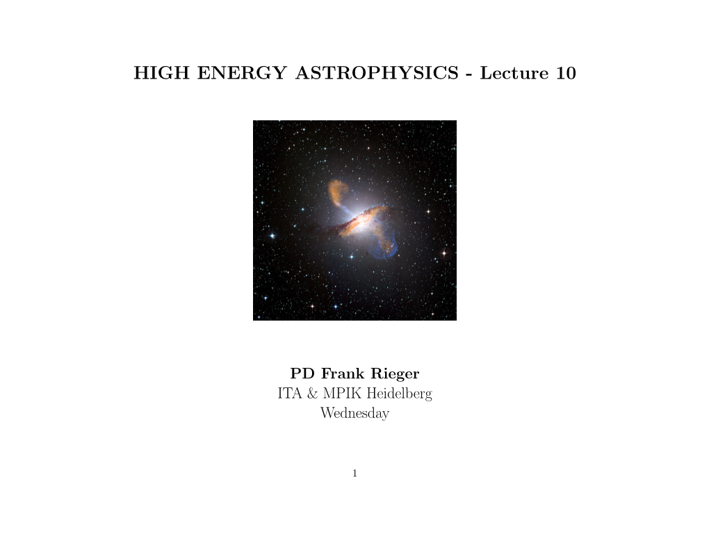 HIGH ENERGY ASTROPHYSICS - Lecture 10