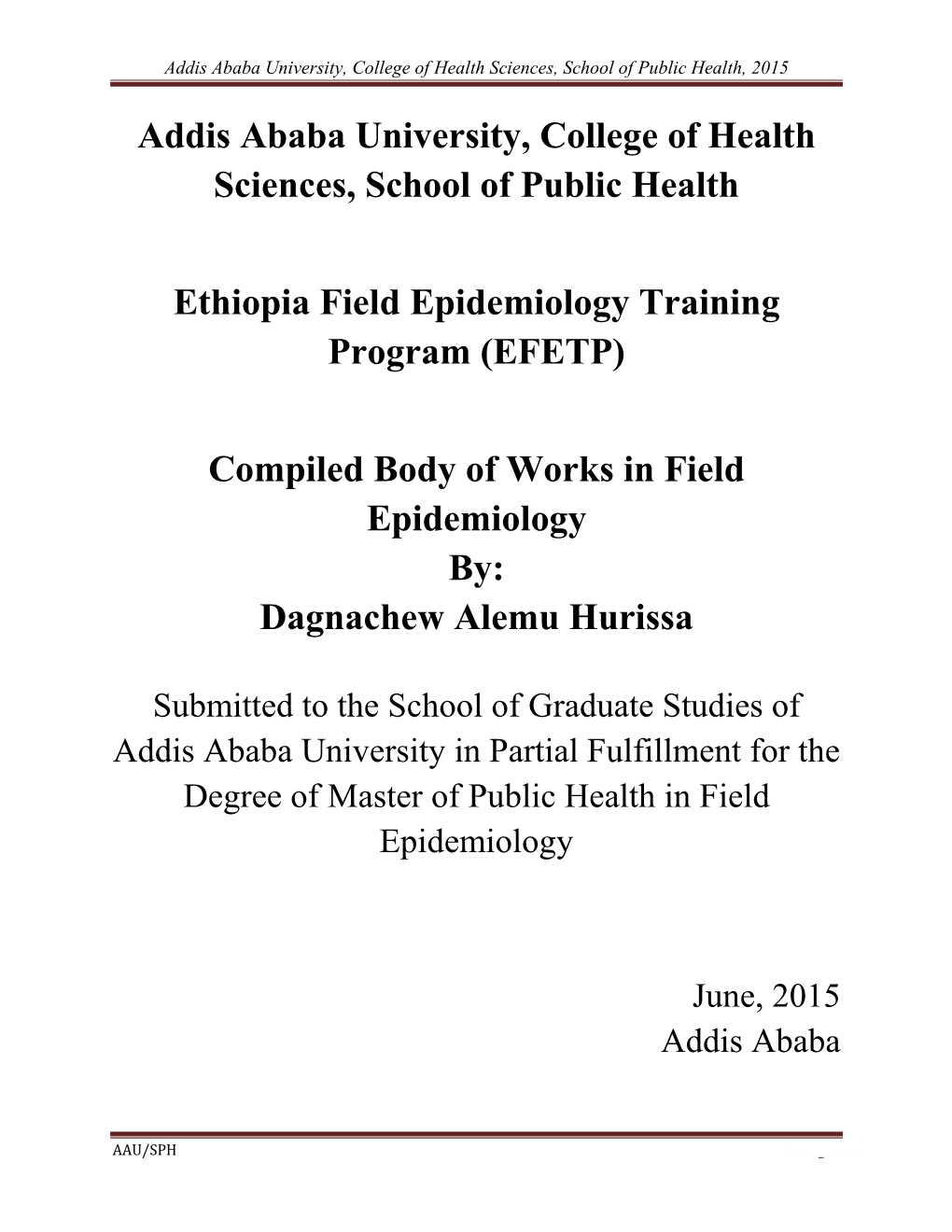 Addis Ababa University, College of Health Sciences, School of Public Health, 2015