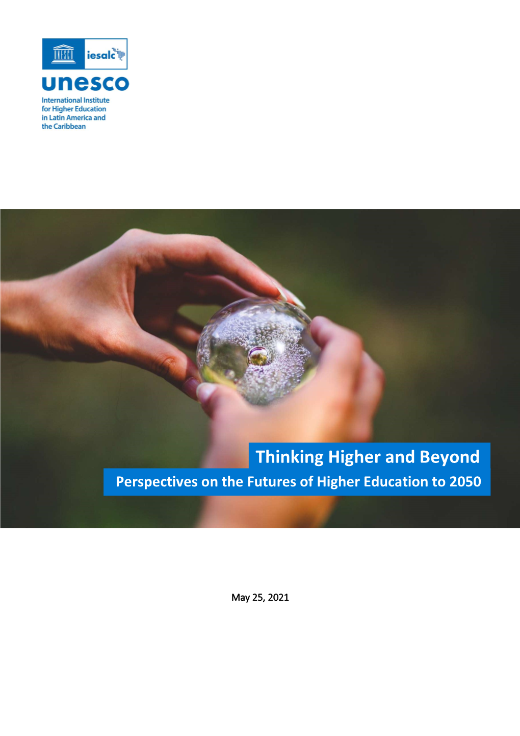 Thinking Higher and Beyond: Perspectives on the Futures of Higher Education to 2050