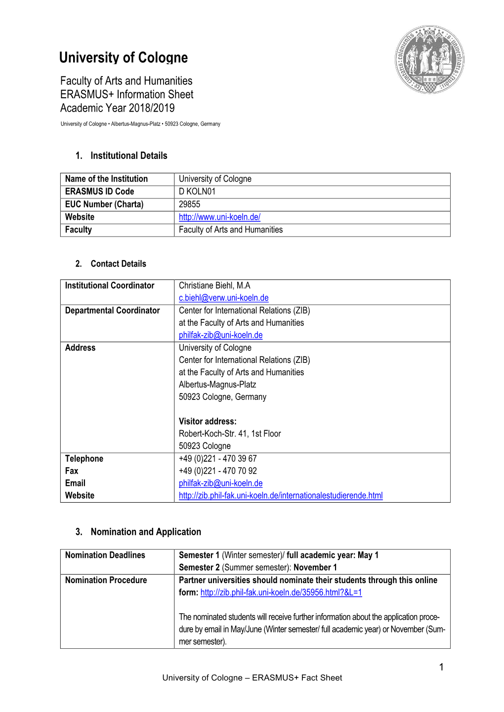 University of Cologne Faculty of Arts and Humanities ERASMUS+ Information Sheet Academic Year 2018/2019