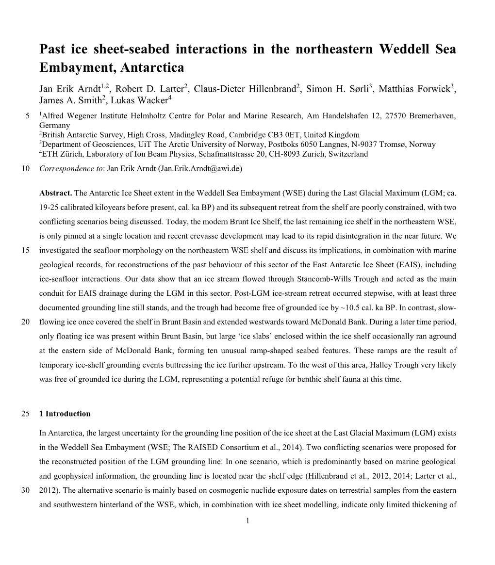 Past Ice Sheet-Seabed Interactions in the Northeastern Weddell Sea Embayment, Antarctica Jan Erik Arndt1,2, Robert D