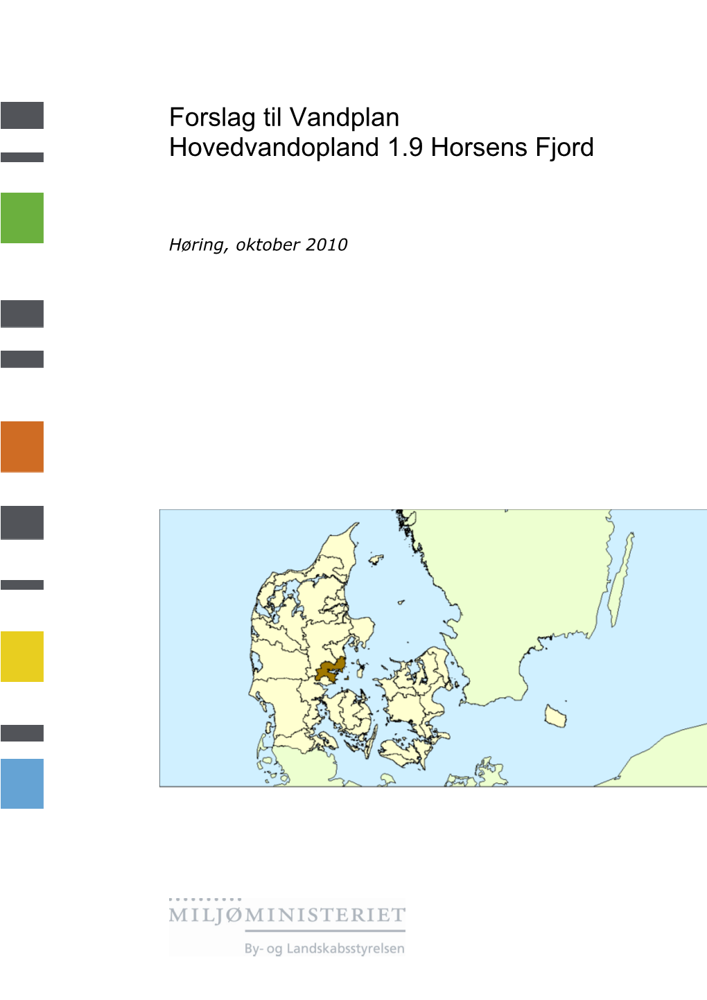 Forslag Til Vandplan Hovedvandopland 1.9 Horsens Fjord