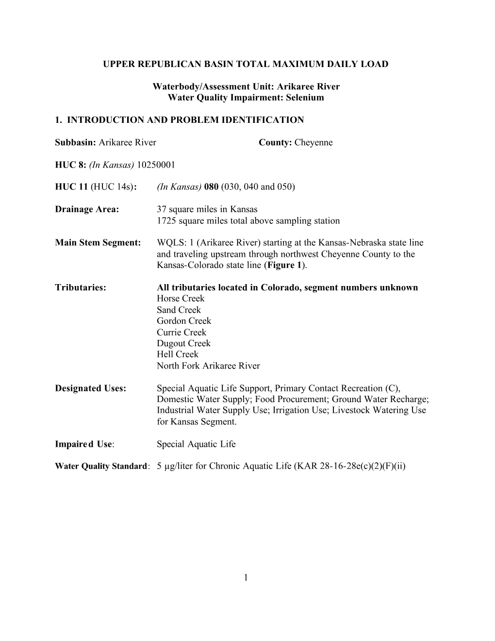 1 UPPER REPUBLICAN BASIN TOTAL MAXIMUM DAILY LOAD Waterbody/Assessment Unit: Arikaree River Water Quality Impairment: Selenium 1