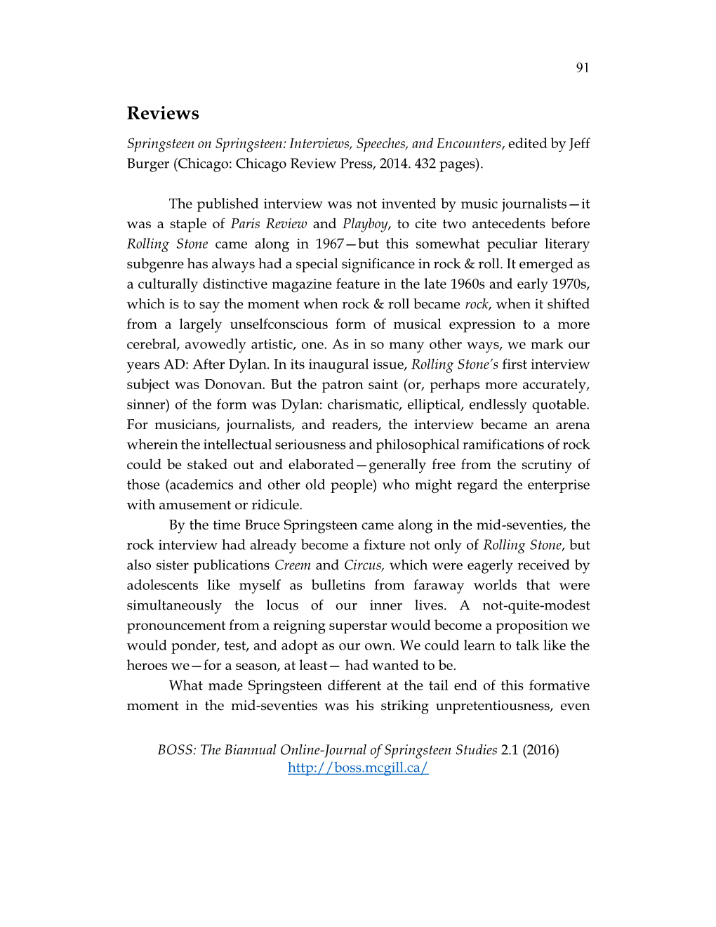 Reviews Springsteen on Springsteen: Interviews, Speeches, and Encounters, Edited by Jeff Burger (Chicago: Chicago Review Press, 2014