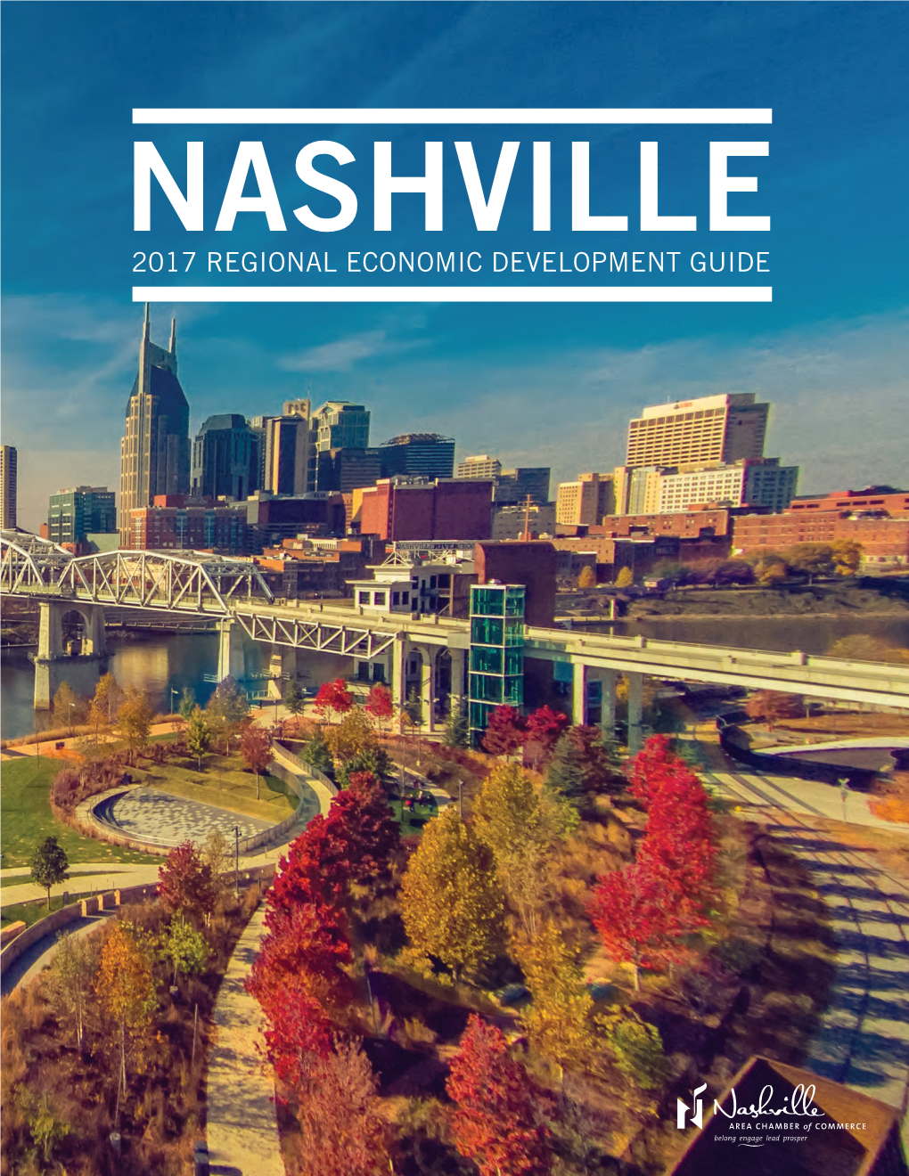 2017 REGIONAL ECONOMIC DEVELOPMENT GUIDE 2 NASHVILLE ECONOMIC DEVELOPMENT GUIDE Table of Contents