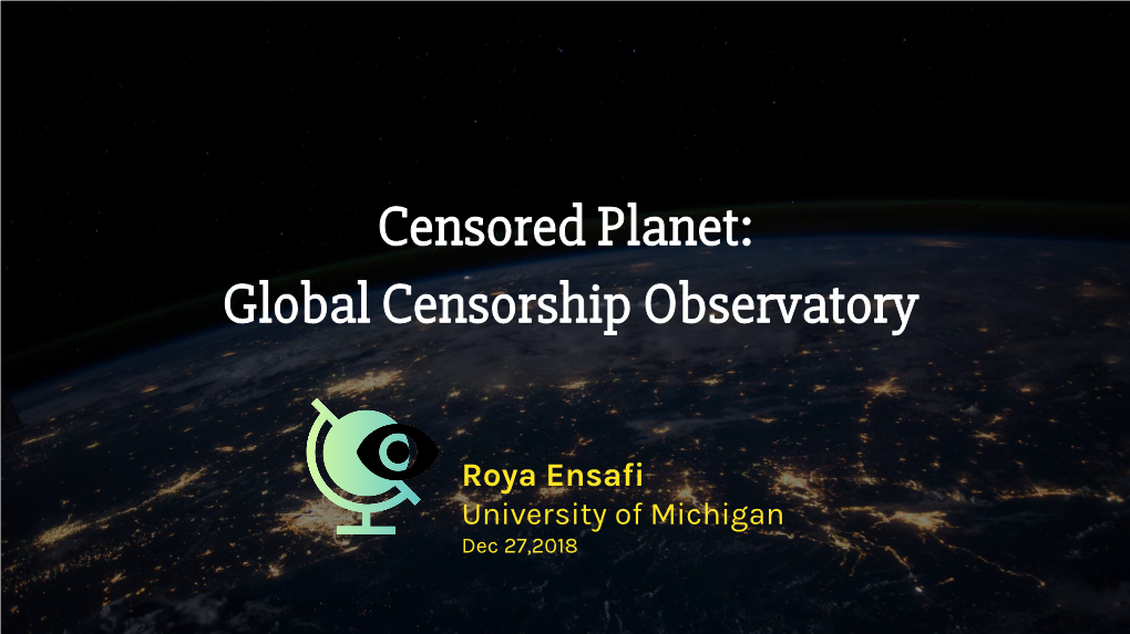Censored Planet: Global Censorship Observatory