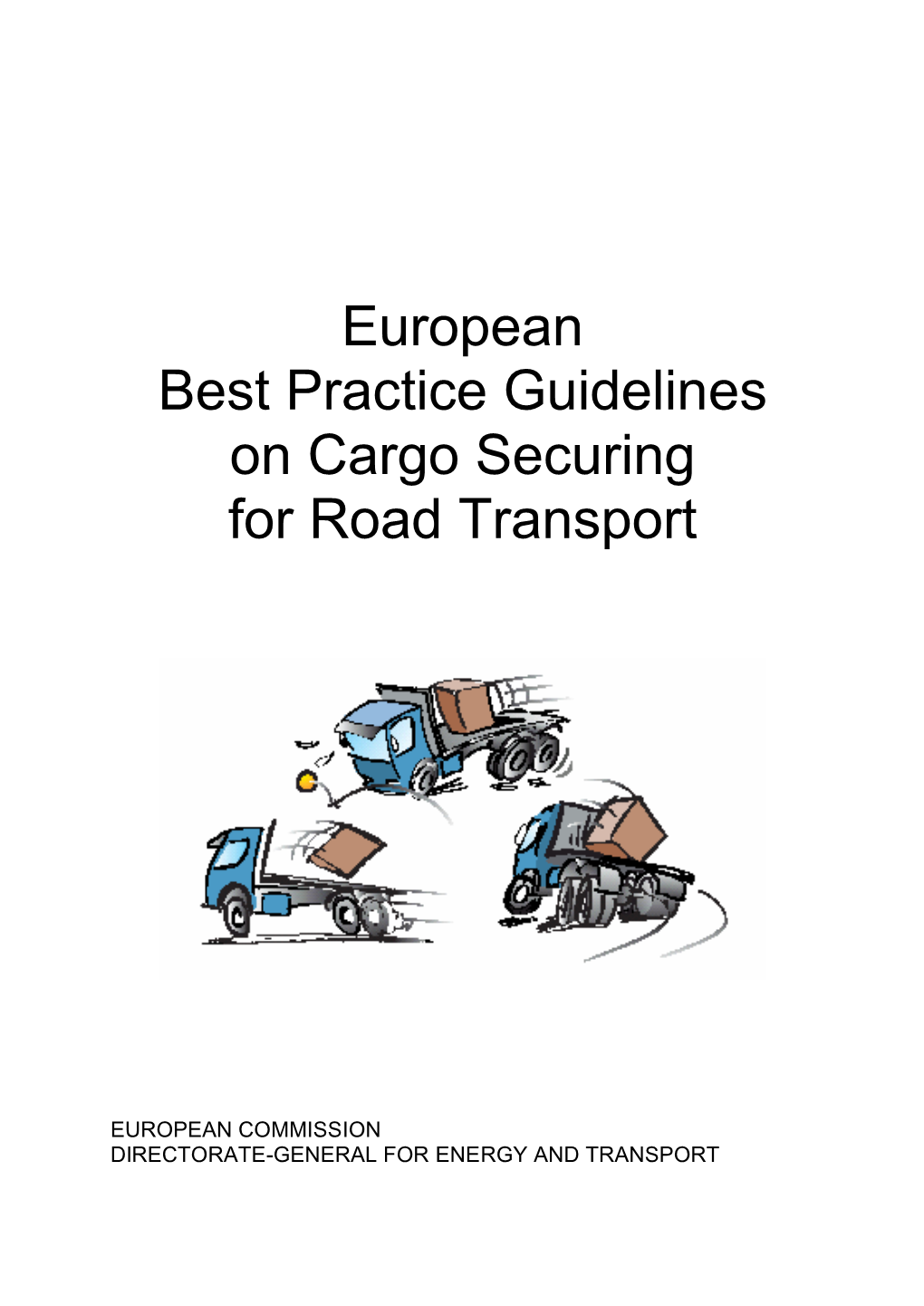 European Best Practice Guidelines on Cargo Securing for Road Transport
