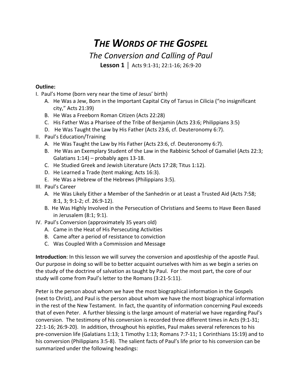 THE WORDS of the GOSPEL the Conversion and Calling of Paul Lesson 1 │ Acts 9:1‐31; 22:1‐16; 26:9‐20