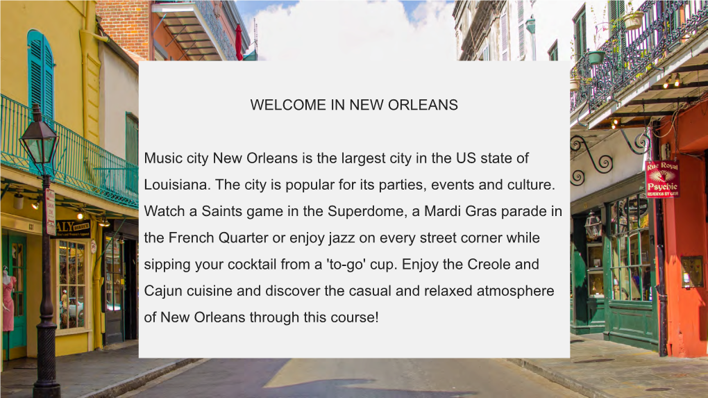 Mardi Gras Parade in the French Quarter Or Enjoy Jazz on Every Street Corner While Sipping Your Cocktail from a 'To-Go' Cup