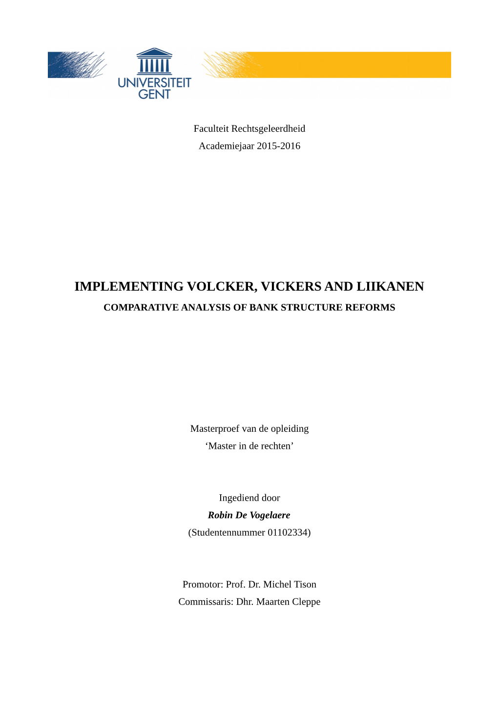 Implementing Volcker, Vickers and Liikanen Comparative Analysis of Bank Structure Reforms