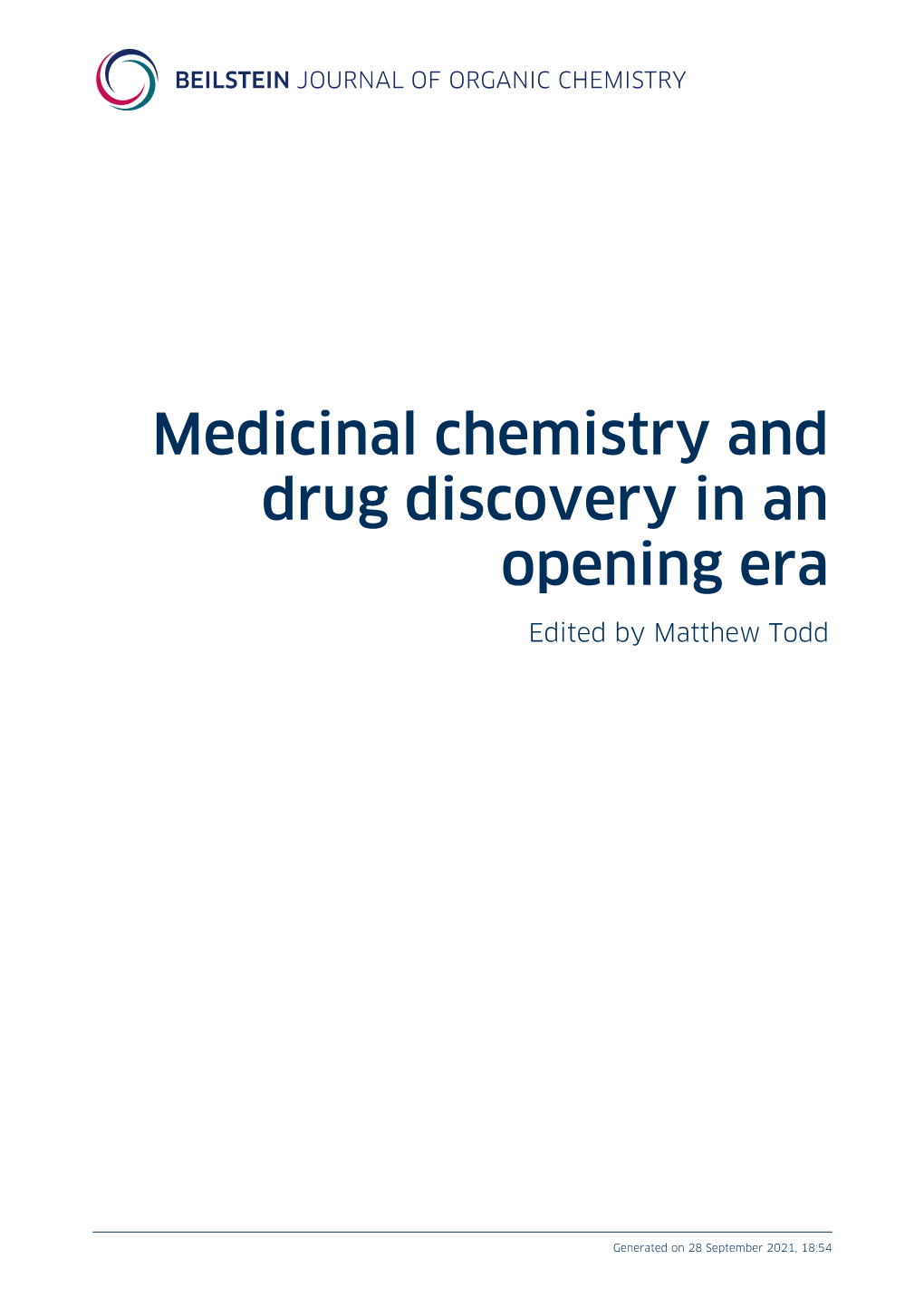 Medicinal Chemistry and Drug Discovery in an Opening Era