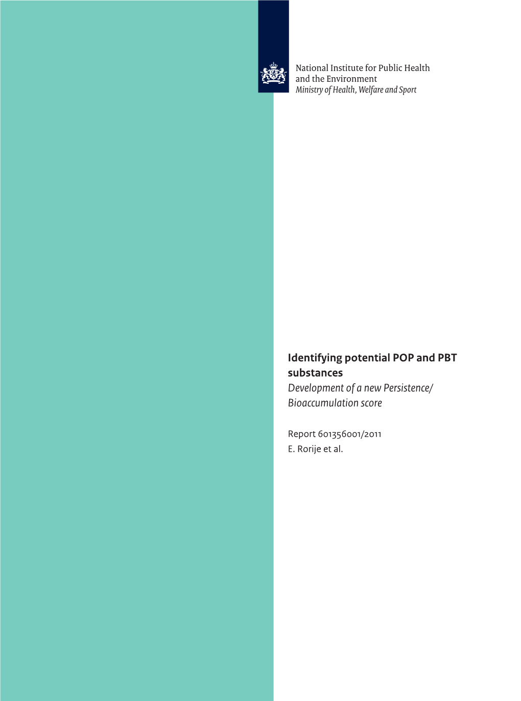 Identifying Potential POP and PBT Substances Development of a New Persistence/ Bioaccumulation Score