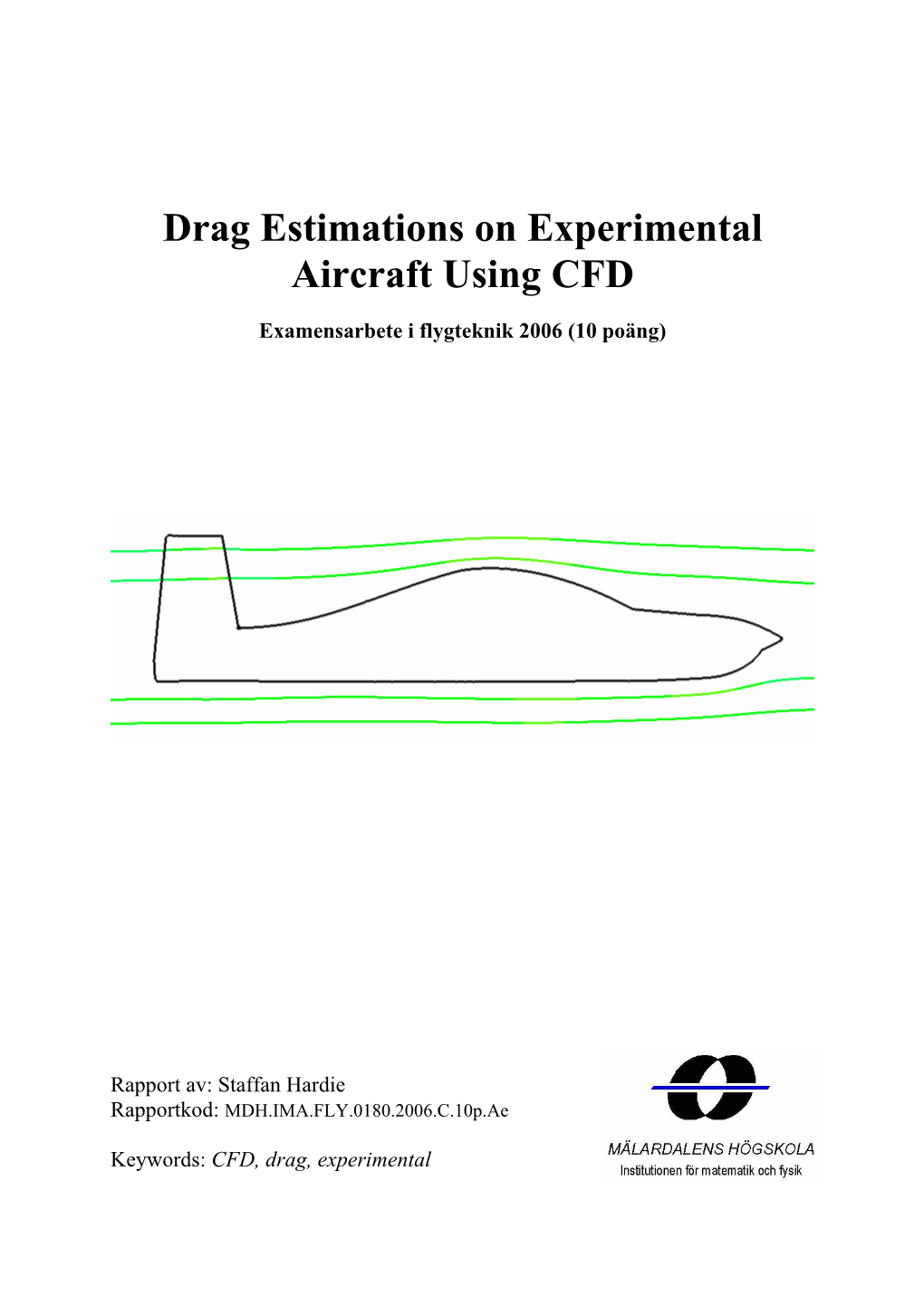 Drag Estimations on Experimental Aircraft Using CFD