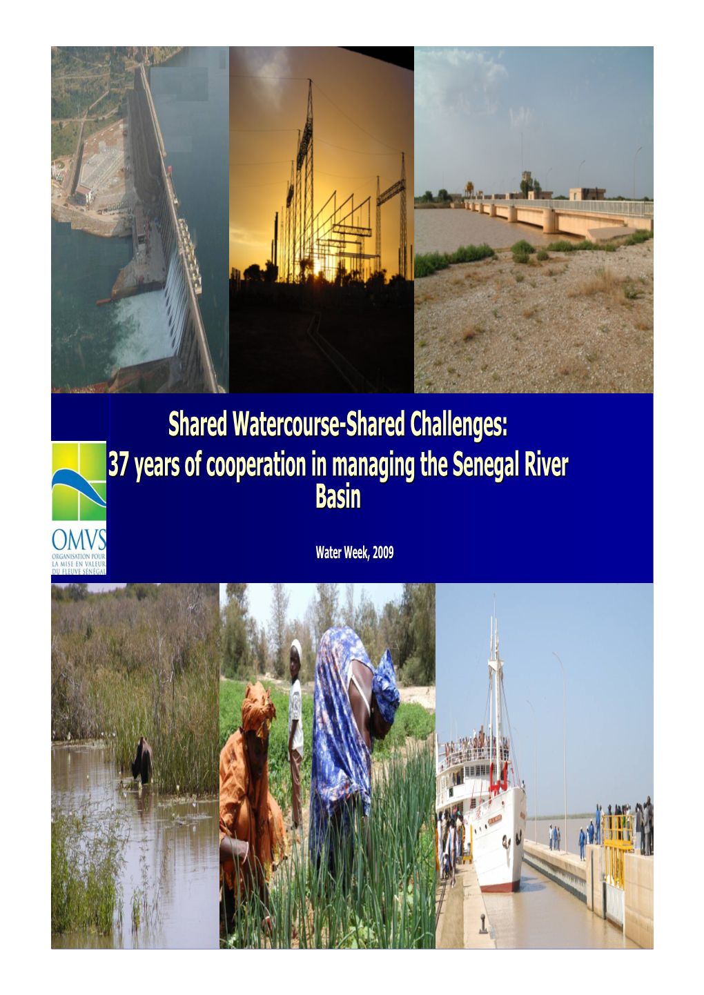 37 Years of Cooperation in Managing the Senegal River Basin