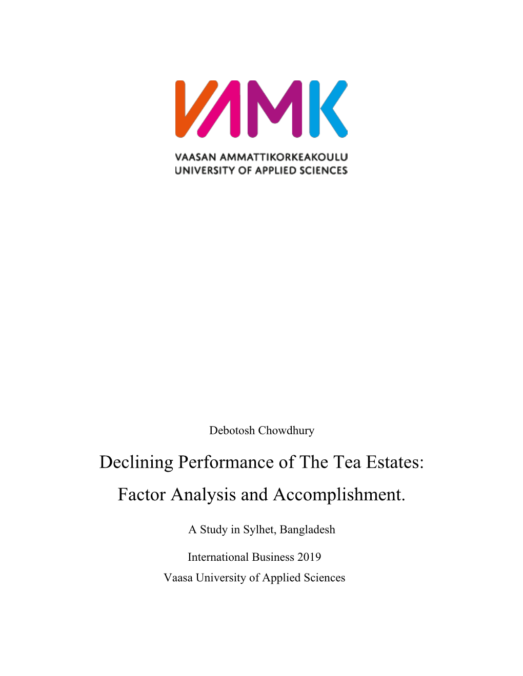 Declining Performance of the Tea Estates: Factor Analysis and Accomplishment