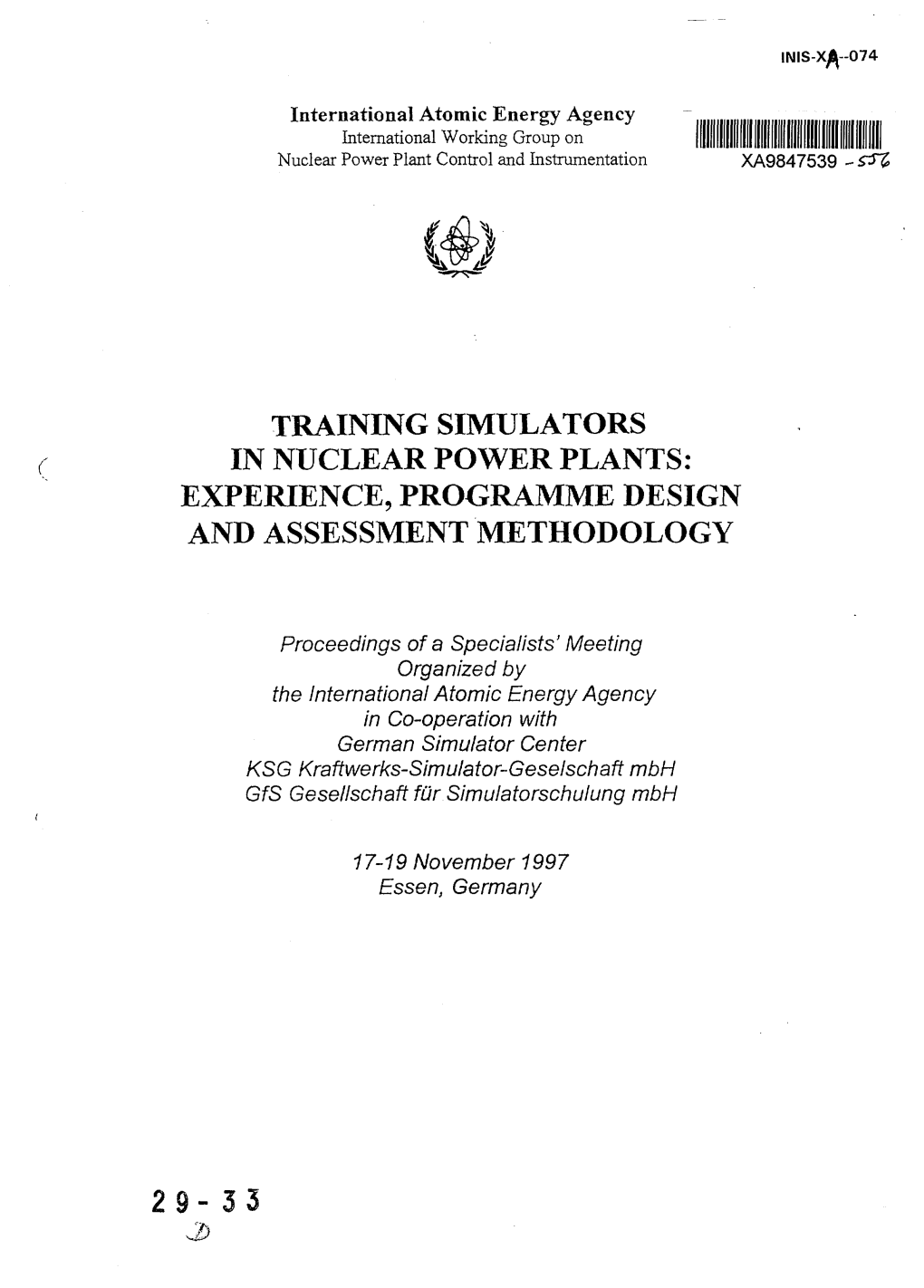 Training Simulators in Nuclear Power Plants: Experience, Programme Design and Assessment Methodology