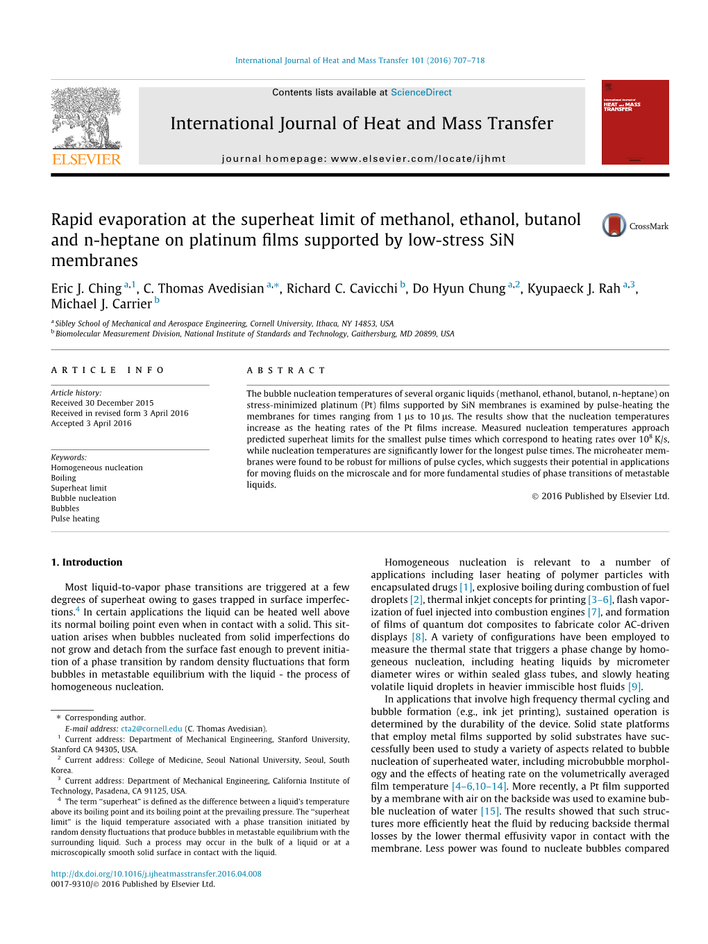 Rapid Evaporation at the Superheat Limit of Methanol, Ethanol, Butanol and N-Heptane on Platinum ﬁlms Supported by Low-Stress Sin Membranes ⇑ Eric J