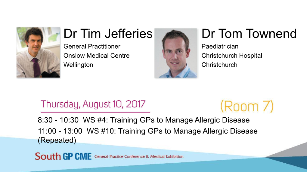 Dr Tim Jefferies Dr Tom Townend General Practitioner Paediatrician Onslow Medical Centre Christchurch Hospital Wellington Christchurch