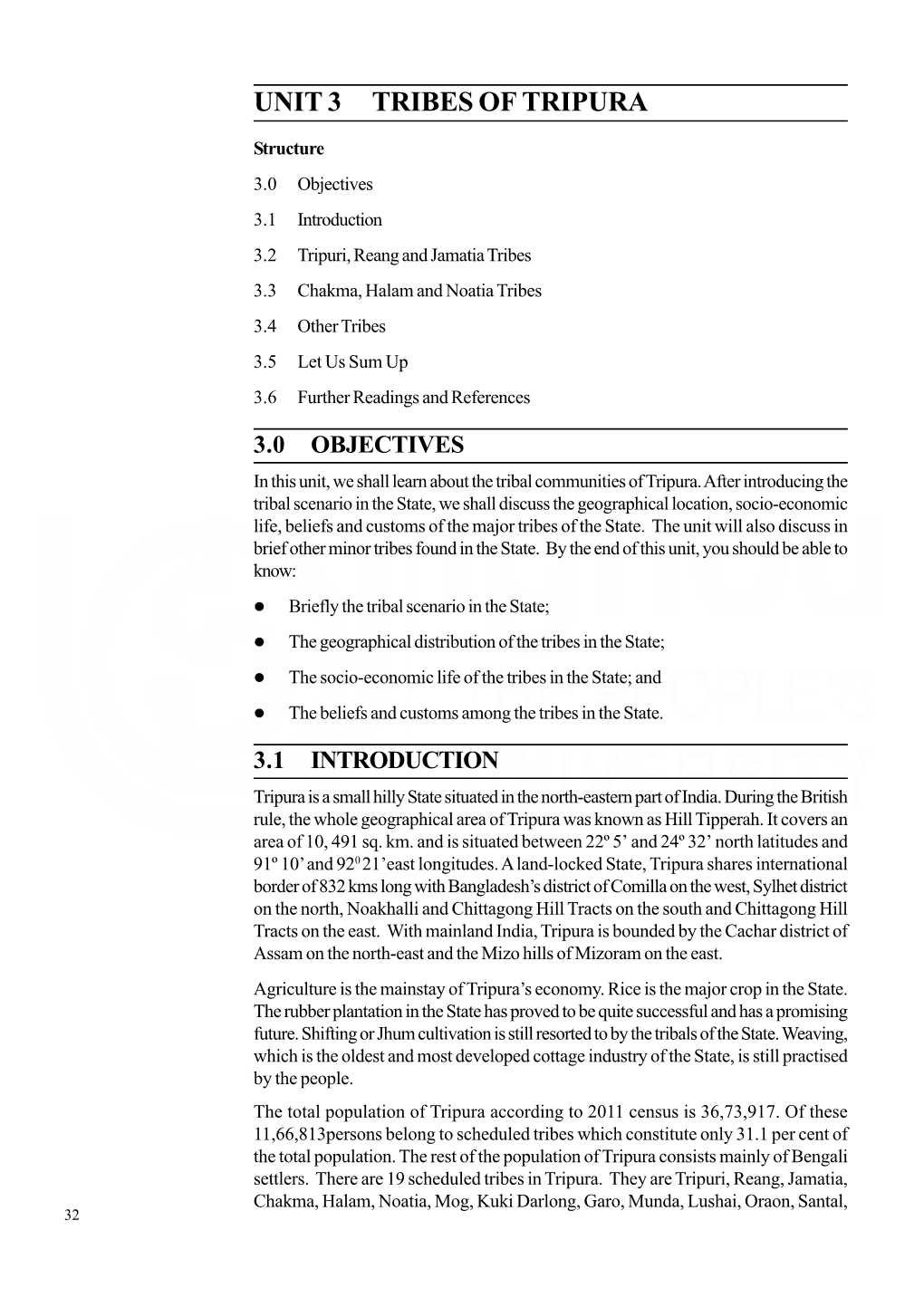 3.2 Tripuri, Reang and Jamatia Tribes 3.3 Chakma, Halam and Noatia Tribes 3.4 Other Tribes 3.5 Let Us Sum up 3.6 Further Readings and References